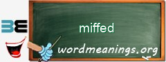 WordMeaning blackboard for miffed
